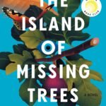 The Island of Missing Trees book cover