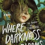 Where Darkness Blooms book cover