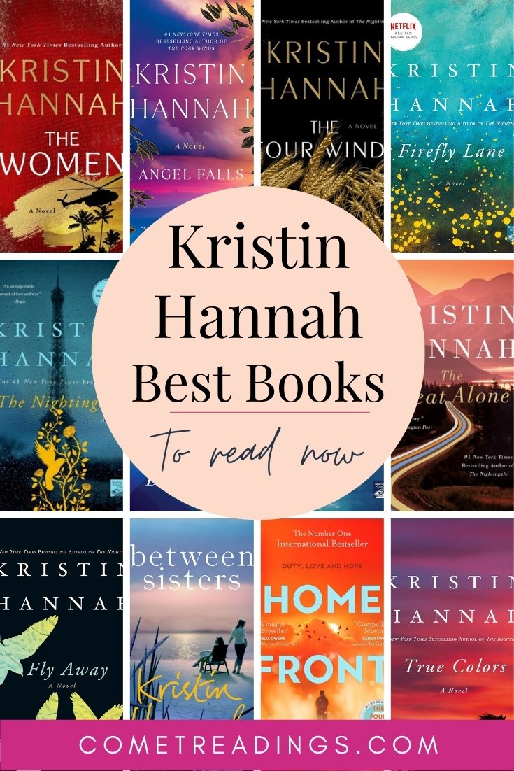 All The Best Kristin Hannah Books To Read In 2024 – Comet Readings