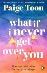 What If I Never Get Over You book cover