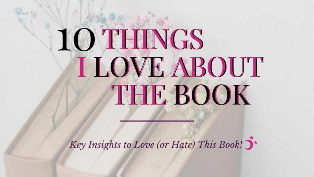 10 Things I love about the book