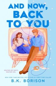 Best 2026 Book Releases Already Out You Need to Read And Now, Back to You book cover
