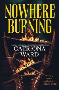 50+ Best Upcoming Book Releases Worth the Read in 2026 Nowhere Burning book cover