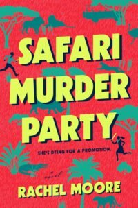 50+ Best Upcoming Book Releases Worth the Read in 2026 Safari Murder Party book cover