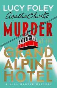 50+ Best Upcoming Book Releases Worth the Read in 2026 Murder at the Grand Alpine Hotel book cover