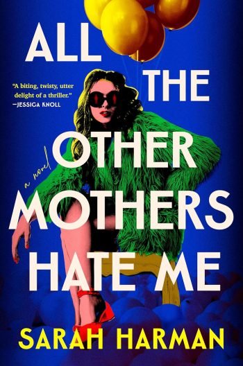 All the Other Mothers Hate Me book cover