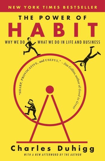 The Power of Habit - Why We Do What We Do in Life and Business